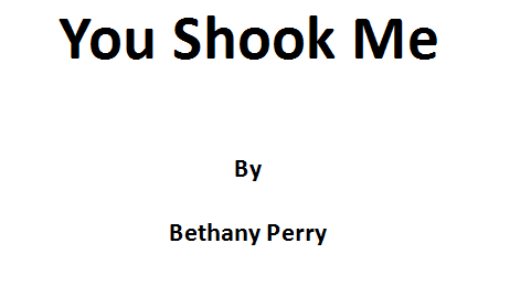 title page you shook me